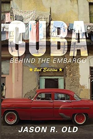 Immagine del venditore per Cuba: Behind the Embargo (Second Edition) venduto da ZBK Books
