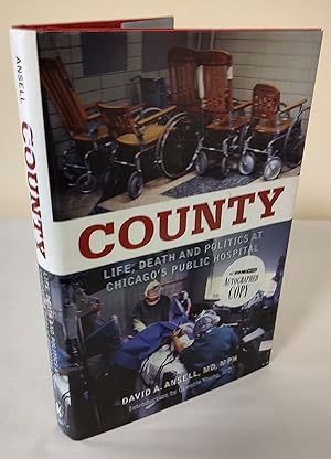County; life, death and politics at Chicago's public hospital