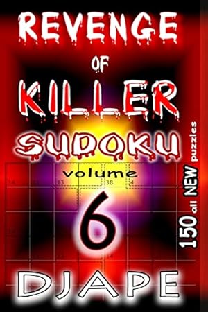 Bild des Verkufers fr Revenge of Killer Sudoku 6: 150 puzzles (Revenge of Killer Sudoku Puzzle Books) zum Verkauf von ZBK Books