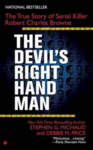 Seller image for The Devil's Right-Hand Man: The True Story of Serial Killer Robert Charles Browne for sale by Reliant Bookstore