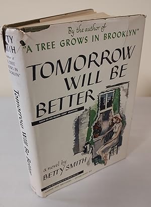 Imagen del vendedor de Tomorrow Will Be Better; a novel a la venta por Waysidebooks