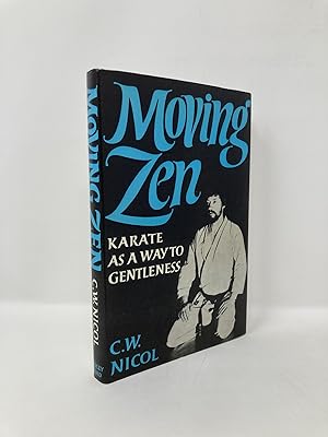 Seller image for Moving Zen: Karate as a way to gentleness for sale by Southampton Books