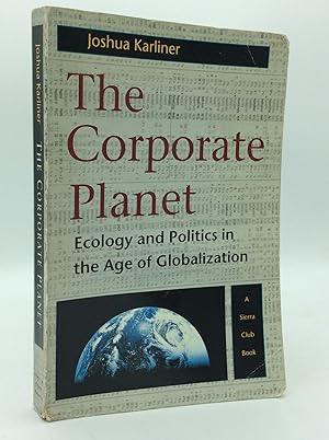 Seller image for THE CORPORATE PLANET: Ecology and Politics in the Age of Globalization for sale by Kubik Fine Books Ltd., ABAA
