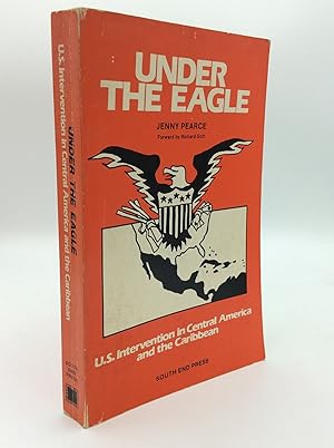 UNDER THE EAGLE: U.S. Intervention in Central America and the Caribbean
