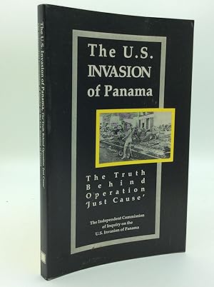 Seller image for THE U.S. INVASION OF PANAMA: The Truth Behind Operation 'Just Cause' for sale by Kubik Fine Books Ltd., ABAA
