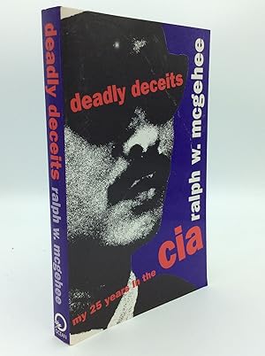 Seller image for DEADLY DECEITS: My 25 Years in the CIA for sale by Kubik Fine Books Ltd., ABAA