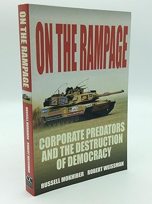 Imagen del vendedor de ON THE RAMPAGE: Corporate Power and the Destruction of Democracy a la venta por Kubik Fine Books Ltd., ABAA