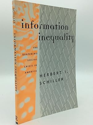 Immagine del venditore per INFORMATION INEQUALITY: The Deepening Social Crisis in America venduto da Kubik Fine Books Ltd., ABAA