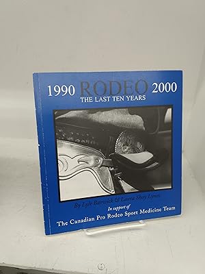 Bild des Verkufers fr Rodeo: The Last Ten Years 1990-2000 zum Verkauf von Attic Books (ABAC, ILAB)