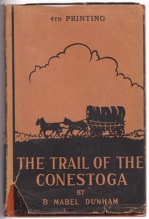 Imagen del vendedor de The Trail of the Conestoga a la venta por Silver Creek Books & Antiques