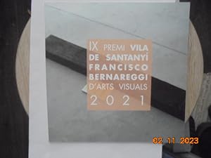 Seller image for IX Premi Vila de Santanyi Francisco Bernareggi d'arts visuals 2021 for sale by Les Livres des Limbes