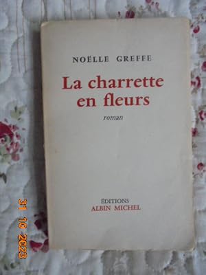 Seller image for LA CHARRETTE EN FLEURS Roman - for sale by Les Livres des Limbes