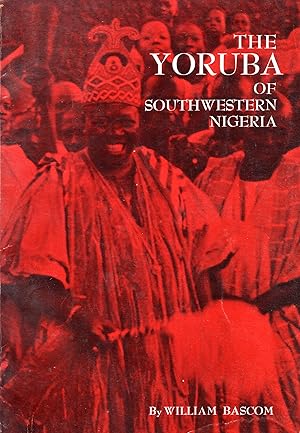 The Yoruba of Southwestern Nigeria (Case Studies in Cultural Anthropology)