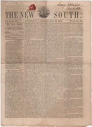 The New South. Vol. 2. No. 32. Port Royal, S.C. Saturday, April 16, 1864. Whole No. 84