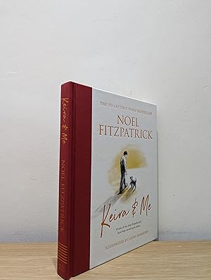 Keira & Me: A tale of two best friends and how they saved each other (Signed First Edition)