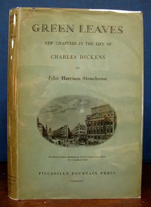 GREEN LEAVES: New Chapters in the Life of Charles Dickens