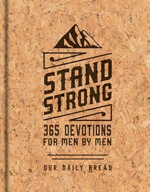 Seller image for Stand Strong: 365 Devotions for Men by Men: Deluxe Edition (Hardback or Cased Book) for sale by BargainBookStores