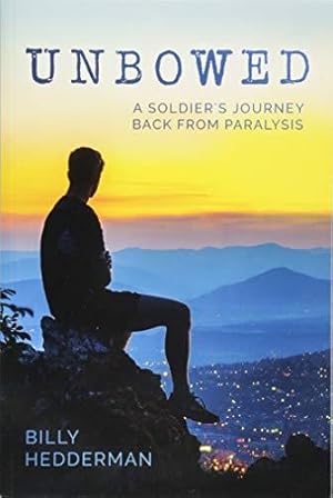 Seller image for Unbowed: A Soldier's Journey Back from Paralysis for sale by WeBuyBooks