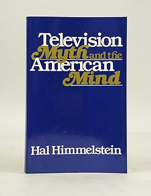 Bild des Verkufers fr Television Myth and The American Mind zum Verkauf von Shelley and Son Books (IOBA)