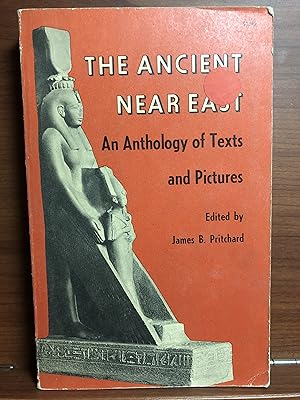 Seller image for The Ancient Near East: An Anthology of Texts and Pictures for sale by Rosario Beach Rare Books