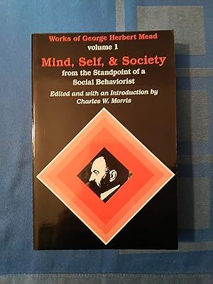 Bild des Verkufers fr Mind, Self, and Society: From The Standpoint Of A Social Behaviorist (Works of George Herbert Mead) zum Verkauf von Antiquariat BehnkeBuch