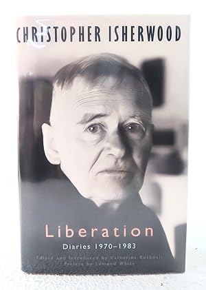 Seller image for Christopher Isherwood: Liberation--Diaries 1970-1983 for sale by Structure, Verses, Agency  Books