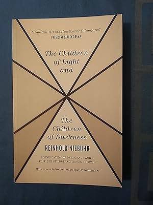 The Children of Light and the Children of Darkness: A Vindication of Democracy and a Critique of ...