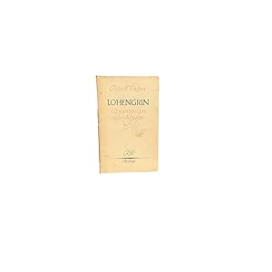 Image du vendeur pour LOHENGRIN. Romant. Oper in 3 Aufz. ; Vollst. Opern-Buch mis en vente par Nostalgie Salzburg