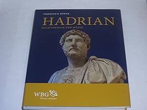 Hadrian. Machtmensch und Mäzen