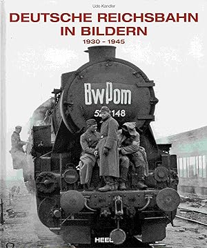 Deutsche Reichsbahn in Bildern: 1930-1945.