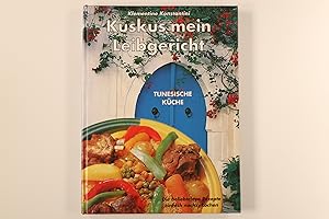 Bild des Verkufers fr KUSKUS MEIN LEIBGERICHT. tunesische Kche ; die beliebtesten Rezepte einfach nachzukochen zum Verkauf von INFINIBU KG