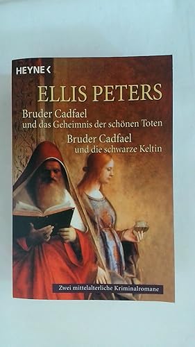 Bild des Verkufers fr BRUDER CADFAEL UND DAS GEHEIMNIS DER SCHNEN TOTEN /BRUDER CADFAEL UND DIE SCHWARZE KELTIN: ZWEI MITTELALTERLICHE KRIMINALROMANE IN EINEM BAND. zum Verkauf von Buchmerlin