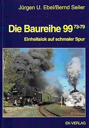 Image du vendeur pour Die Baureihe 99 73-79 (EK-Baureihenbibliothek). Einheitslok auf schmaler Spur mis en vente par Antiquariat Bernhardt