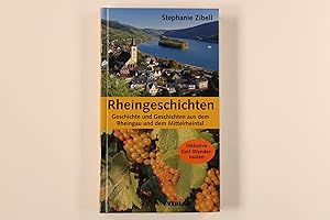 Bild des Verkufers fr RHEINGESCHICHTEN. Geschichte und Geschichten aus dem Rheingau und dem Mittelrheintal ; inklusive fnf Wanderrouten zum Verkauf von INFINIBU KG