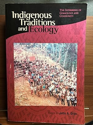 Seller image for Indigenous Traditions and Ecology: The Interbeing of Cosmology and Community (Religions of the World and Ecology) for sale by Rosario Beach Rare Books