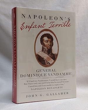 Napoleon's Enfant Terrible: General Dominique Vandamme (Volume 15) (Campaigns and Commanders Series)