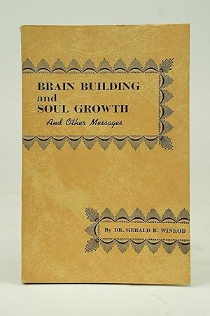 Seller image for Brain Building and Soul Growth and Other Messages for sale by Shelley and Son Books (IOBA)