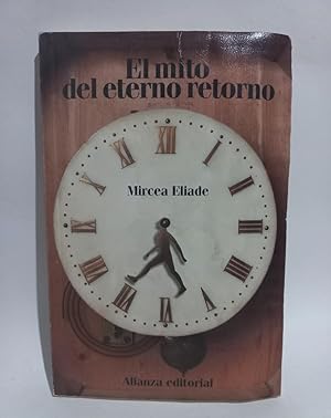 Seller image for El Mito del Eterno Retorno for sale by Libros de Ultramar Alicante