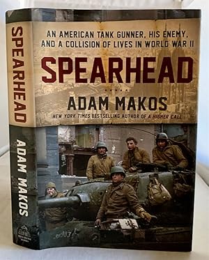 Bild des Verkufers fr Spearhead An American Tank Gunner, His Enemy, and a Collision of Lives in World War II zum Verkauf von S. Howlett-West Books (Member ABAA)