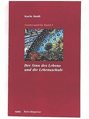 Imagen del vendedor de Sonnwandeln Band 1: Der Sinn des Lebens und die Lebensschule a la venta por Leserstrahl  (Preise inkl. MwSt.)