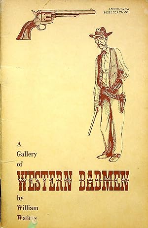 Bild des Verkufers fr A Gallery of Western Badmen zum Verkauf von Adventures Underground