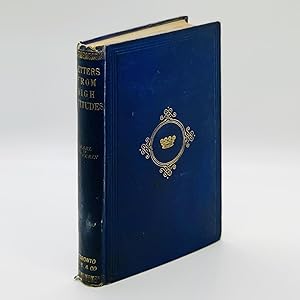 Imagen del vendedor de A Yacht Voyage ; Letters from High Altitudes, Being Some Account of a Voyage in the Schooner Yacht "Foam" 85 O.M., to Iceland, Jan Mayer and Spitzenbergen in 1856 a la venta por Black's Fine Books & Manuscripts