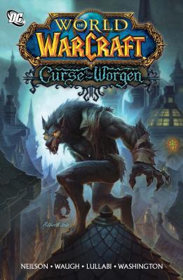 Imagen del vendedor de World of Warcraft: Curse of the Worgen: Blizzard Legends (Paperback or Softback) a la venta por BargainBookStores