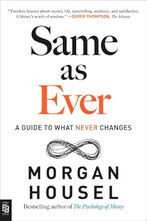 Imagen del vendedor de Same As Ever : A Guide to What Never Changes a la venta por GreatBookPrices