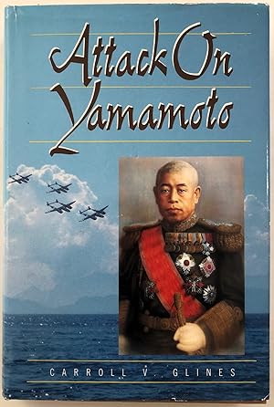 Imagen del vendedor de Attack on Yamamoto a la venta por The Aviator's Bookshelf