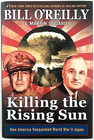 Killing the Rising Sun: How America Vanquished World War II Japan (Bill O'Reilly's Killing Series)