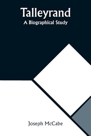 Imagen del vendedor de Talleyrand : A Biographical Study a la venta por AHA-BUCH GmbH