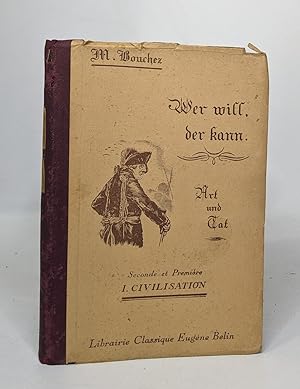 Seller image for Wer will. der kann. art und tat seconde et premire I civilisation for sale by crealivres