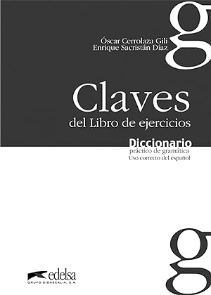 Seller image for Diccionario prctico de gramtica. Claves del libro de ejercicios for sale by Imosver