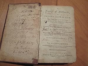 Seller image for A Treatise Of Arithmetic, In Theory And Practice; Containing Every Thing Important In The Study Of Abstract And Applicate Numbers. Adapted To The Commerce Of Great Britian And Ireland. By John Gough. Many Valuable Additions . By Benjamin Workman, The Second Edition, Revised And Enlarged By R. Patterson for sale by Arroyo Seco Books, Pasadena, Member IOBA